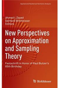 New Perspectives on Approximation and Sampling Theory