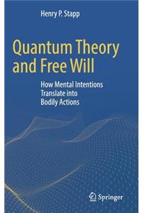Quantum Theory and Free Will