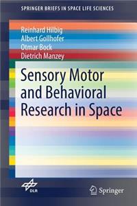 Sensory Motor and Behavioral Research in Space