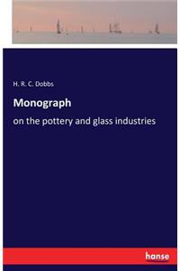 Monograph: on the pottery and glass industries