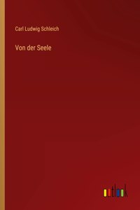 Von der Seele