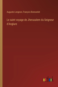 saint voyage de Jherusalem du Seigneur d'Anglure