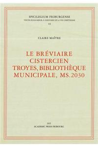 Le Breviaire Cistercien Troyes, Bibliotheque Municipale, Ms.2030