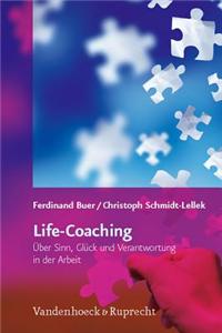 Life-Coaching: Uber Sinn, Gluck Und Verantwortung in Der Arbeit