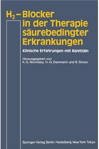 H2-Blocker in Der Therapie Säurebedingter Erkrankungen