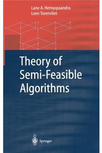 Theory of Semi-Feasible Algorithms