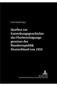 Quellen zur Entstehungsgeschichte des Flurbereinigungsgesetzes der Bundesrepublik Deutschland von 1953