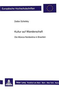 Kultur Auf Wanderschaft