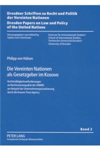 Die Vereinten Nationen ALS Gesetzgeber Im Kosovo