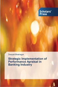 Strategic Implementation of Performance Apraisal in Banking Industry