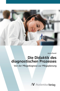 Die Didaktik des diagnostischen Prozesses