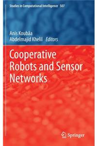 Cooperative Robots and Sensor Networks