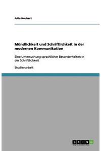 Mündlichkeit und Schriftlichkeit in der modernen Kommunikation