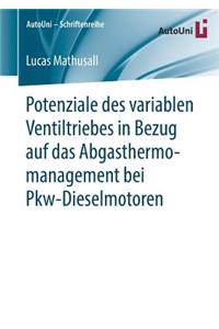 Potenziale des variablen Ventiltriebes in Bezug auf das Abgasthermomanagement bei Pkw-Dieselmotoren