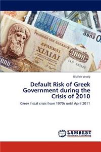 Default Risk of Greek Government during the Crisis of 2010