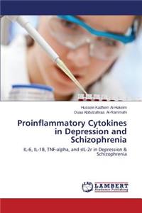 Proinflammatory Cytokines in Depression and Schizophrenia