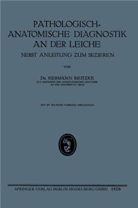 Pathologisch-Anatomische Diagnostik an der Leiche