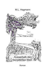 Ausserhalb der künstlichen Welt