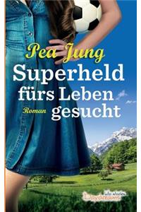 Superheld fürs Leben gesucht