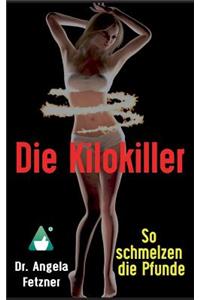 Die Kilokiller - So Schmelzen Die Pfunde