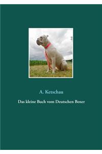Das kleine Buch vom Deutschen Boxer