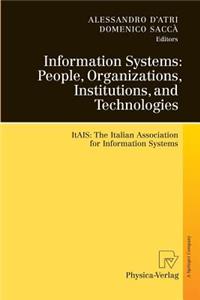 Information Systems: People, Organizations, Institutions, and Technologies