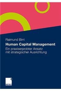 Human Capital Management: Ein Praxiserprobter Ansatz Mit Strategischer Ausrichtung