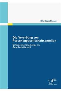 Vererbung von Personengesellschaftsanteilen: Unternehmensnachfolge im Gesellschaftsrecht