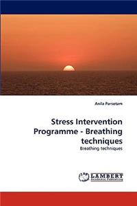 Stress Intervention Programme - Breathing techniques