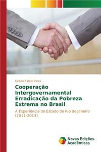 Cooperação Intergovernamental Erradicação da Pobreza Extrema no Brasil
