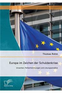 Europa im Zeichen der Schuldenkrise