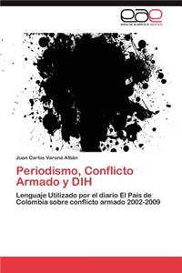Periodismo, Conflicto Armado y DIH