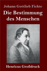 Bestimmung des Menschen (Großdruck)