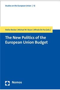The New Politics of the European Union Budget