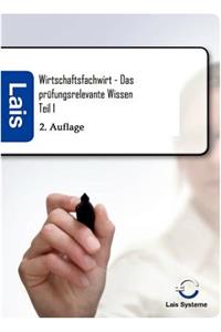 Wirtschaftsfachwirt - Das prüfungsrelevante Wissen