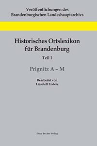 Historisches Ortslexikon für Brandenburg, Teil I, Prignitz A-M
