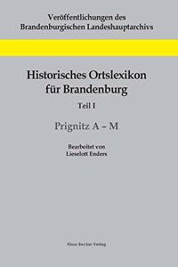 Historisches Ortslexikon für Brandenburg, Teil I, Prignitz A-M