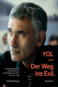 YOL - Der Weg ins Exil. Das Buch
