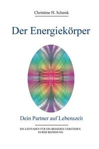 Energiekörper. Dein Partner auf Lebenszeit