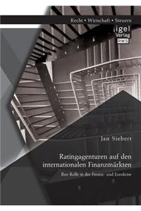 Ratingagenturen auf den internationalen Finanzmärkten