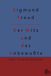 Der Witz und seine Beziehung zum Unbewußten