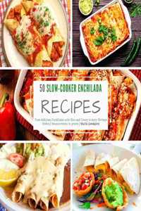 50 Slow-Cooker Enchilada Recipes