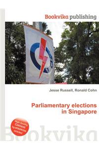 Parliamentary Elections in Singapore