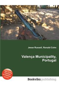 Valenca Municipality, Portugal