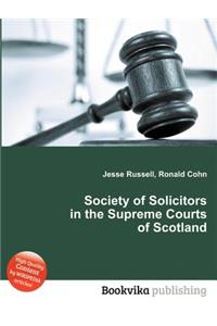 Society of Solicitors in the Supreme Courts of Scotland