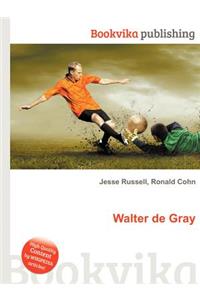 Walter de Gray