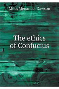 The Ethics of Confucius