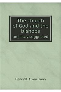 The Church of God and the Bishops an Essay Suggested