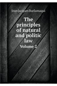 The Principles of Natural and Politic Law Volume 2