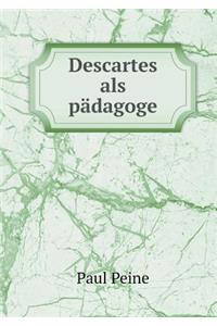 Descartes ALS Pädagoge